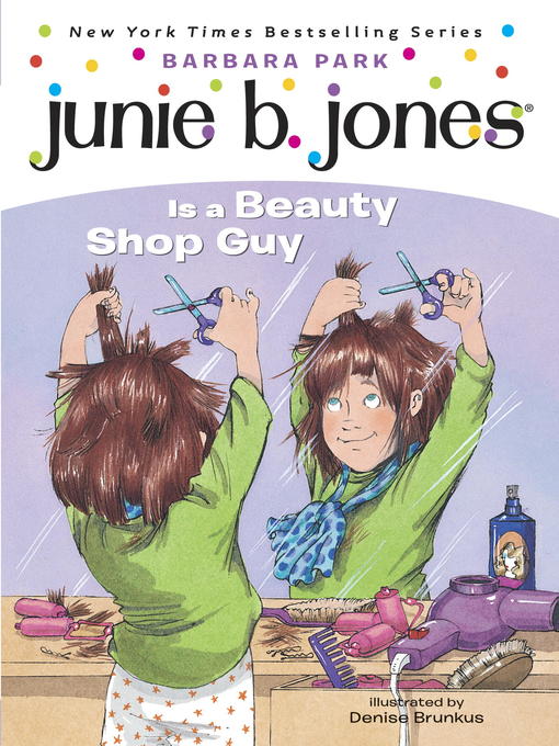 Title details for Junie B. Jones Is a Beauty Shop Guy by Barbara Park - Wait list